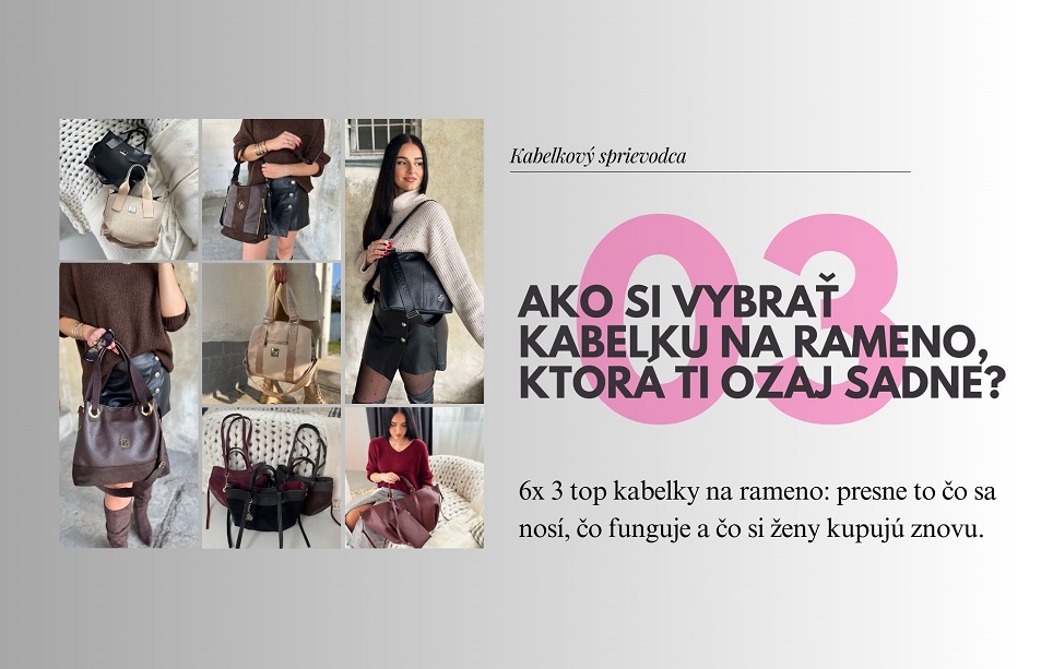 👜✔️ Ako si vybrať kabelku na rameno, ktorá Ti ozaj sadne?